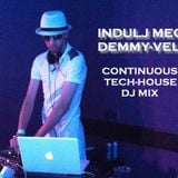 Indulj meg Demmy-vel - Continuous Tech-House DJ Mix By Demmyboy