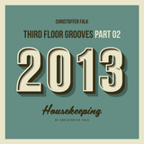 Third Floor Grooves Part 02 (Housekeeping 2013.11)