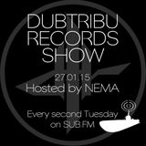 Dubtribu Records Show on SUB FM - Nema - Deep Dubstep ( 27/01/15 )