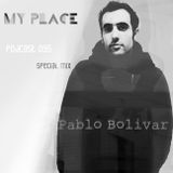 My Place Podcast 035: Pablo Bolivar Live(Special Mix)