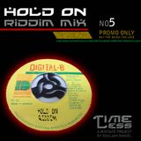 Riddim Mix 5 - Hold On Riddim