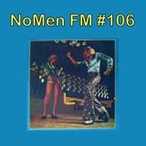 The NoMen #106 Bad Music (for bad people!)