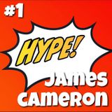 Hype! #1 – James Cameron