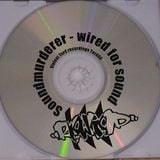 SOUNDMURDERER - WIRED FOR SOUND (2003)