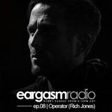 Eargasm_ep.08 | Hour.2 w/ Rich Jones aka Operator