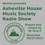 Asheville House Music Society Radio Show hosted and mixed by DJ Tony Z 09272015