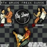 (8th Grade Freak Dance: Mixed By Sly) Sum 41, 90s, Throwbacks, Spice 1, Fugees (TheSlyShow.com)