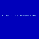 DJ Hell - Live Evosonic Radio