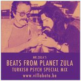 Beats from Planet Zula - Turkish Psych Special Mix @ Villa Bota 29.04.13