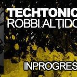 28-2-2016 Robbi Altidore - Techtonic @ http://www.inprogressradio.com/ Check it out
