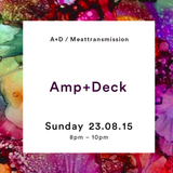 Amp + Deck ft Joe & Katie 23/08/15