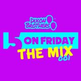 5 ON FRIDAY: THE MIX 001