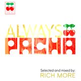 RICH MORE: ALWAYS PACHA vol.7