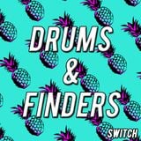 Drums & Finders - Switch (Remix)