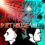 TR!CK D!RY - D!rt House Vol.2