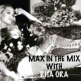 Max In The Mix & Special guest Rita Ora!!