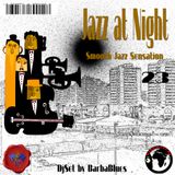Jazz at Night 23 - Smooth Sensation - DjSet by BarbaBlues