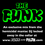 The Funk - Funk and Filth Exclusive Mix