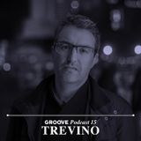 Trevino - Groove Podcast 15 (28-12-2012)