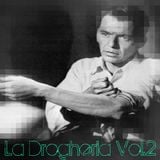 La Drogheria© Vol.2 (Safe Sexx Music)