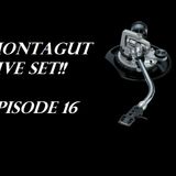 MONTAGUT LIVE SET!! EPISODE 16