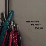 Fita-Mistura Do Amor Vol. 46