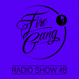 2014-08 - Fire Gang Radio Show #8