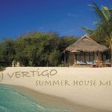 Dj Vertigos Summer House Mix