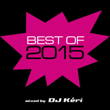 Best Of 2015 mixed by DJ Kéri