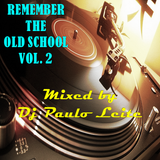 Remember The Old School Vol. 2