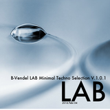 LAB v 1.0.1 Minimal Techno Selection Mixed By B-Vendel