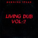 Burning Spear - Original Living Dub Vol.2 (1982)