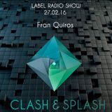 Fran Quiros - Clash&Splash Label Show @ BlitzFm 27.02.16