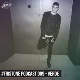 #Firstone Podcast 009 – Verde