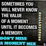 DON'T MISS A MOMENT Mix by DEEPPROGRESS