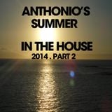 Anthonio's Summer In The House 2014 part 2