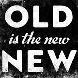 More Old New, New Old
