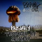 Bushby - Tempered By Savagery