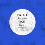Full-K Podcast 008 - Jano