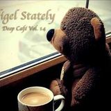 Nigel Stately - Deep Café Vol. 14