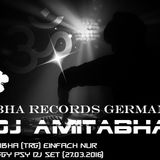 DJ Amitabha (TRG) einfach nur so, Proggy Psy DJ SET (27.03.2016)