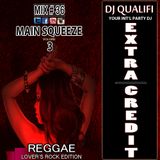 DJ QUALIFI_EXTRA CREDIT_MIX#36:MAIN SQUEEZE 3