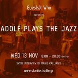 Gues(s)t Who #67 | Adolf Plays The Jazz, Post rock/Shoegaze Band | 13.11