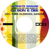 Ultimate Garage 1 CD3 - Pure Oldskool Garage Mixed By DJ Son E Dee Vol 1
