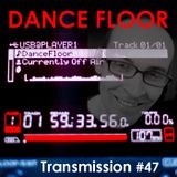 # 47 Dancefloor (for DJ Chopper)