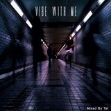 Vibe With Me - DJ TAÏ