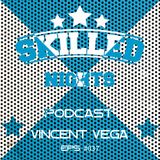Skilled Nights Podcast #037 by Vincent Vega