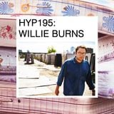 Hyp 195: Willie Burns