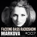 Markova - Facking Bass RadioShow Episode #007 (14.07.2015)