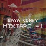 KAYA CONKY | MIXTAPE #1